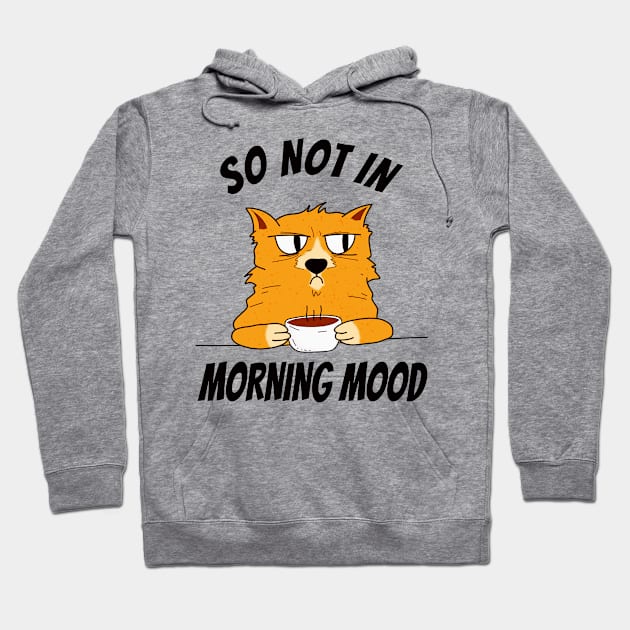 Cat With Coffee Breakfast Not In Morning Mood Hoodie by Foxxy Merch